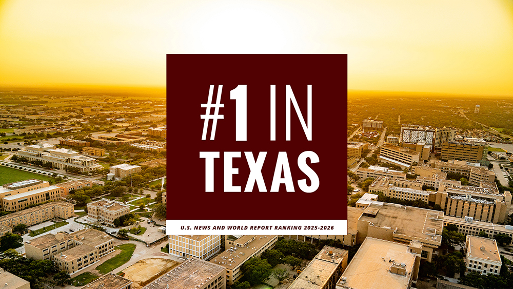 view of Texas A&amp;M University campus with overlaid lettering: #1 in Texas, U.S. News and World Report ranking 2025-2026