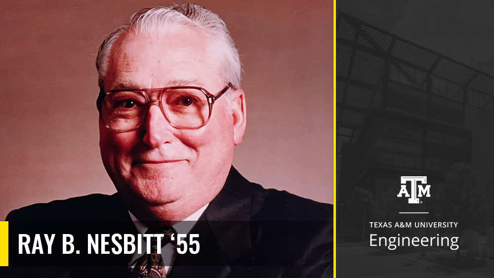 Ray B. Nesbitt '55 headshot with an overlay of the Texas A&M University College of Engineering logo.