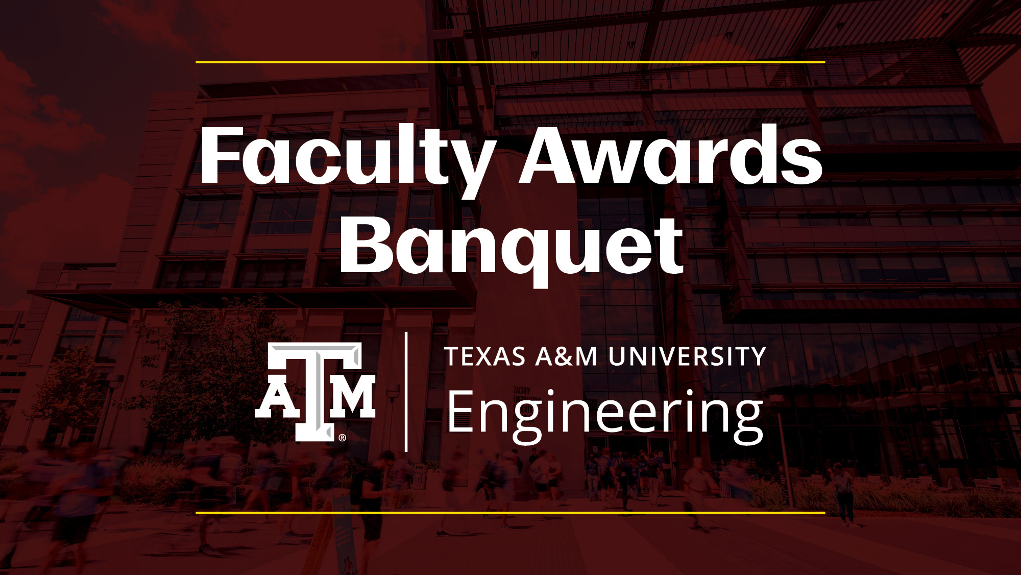  A graphic that reads Faculty Awards Banquet Texas A&M University Engineering.